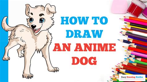 How to Draw an Anime Dog - Really Easy Drawing Tutorial in 2020 | Easy ...