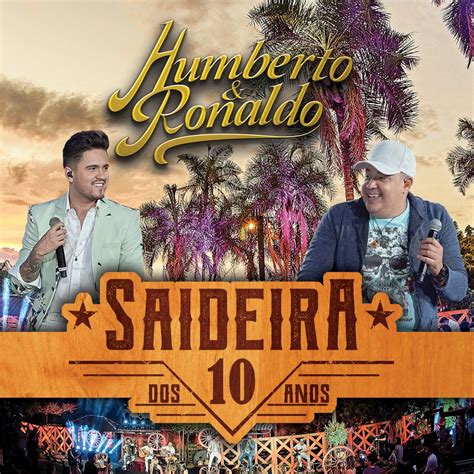 Saideira dos 10 Anos Pt 1 Ao Vivo Humberto Ronaldoのアルバム