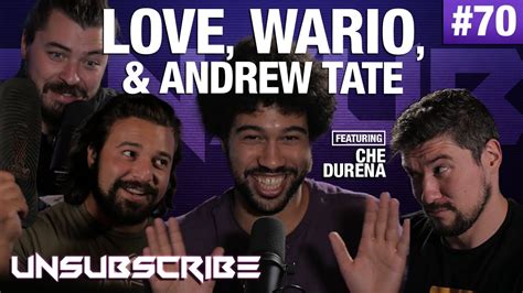 Love Wario Andrew Tate Ft Che Durena Unsubscribe Podcast Ep