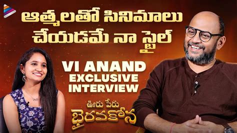 Director VI Anand Exclusive Interview Ooru Peru Bhairavakona