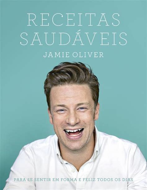 Activa Menu Da Semana As Receitas Saudáveis De Jamie Oliver