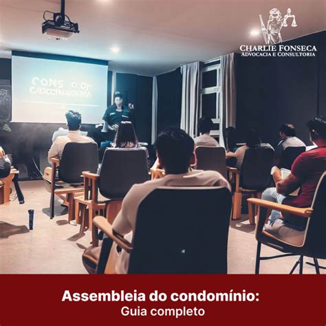 Assembleia Do Condom Nio Guia Completo Charlie Fonseca Advocacia E