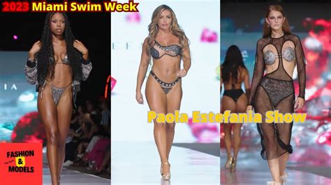 Paola Estefania Show Miami Swim Week Swimweek Fashion Models