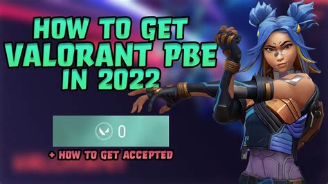 How To Get The Valorant PBE In 2022 How To Get Accepted DO THIS NOW