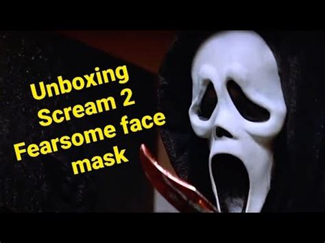 Unboxing Scream 2 Fearsome Face Gen 2 Mask YouTube