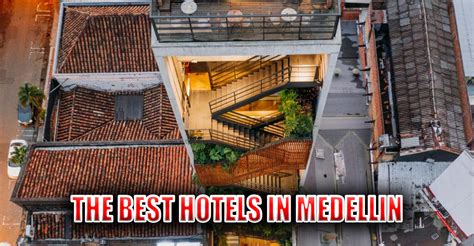 The Best Hotels In Medellin