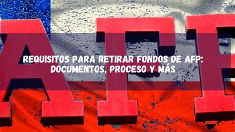 ᐈ Requisitos para Retirar Fondos de AFPCómo hacerlo y MÁS