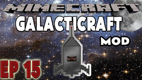 Minecraft Mod Reviews Ep 15 Galacticraft Mod 152 Youtube