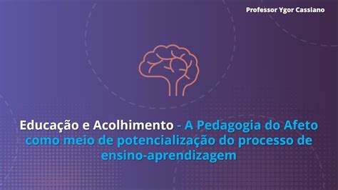 PEDAGOGIA DO AFETO YouTube