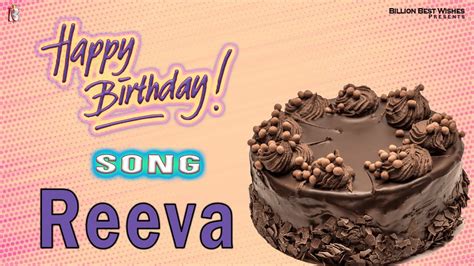 Best Happy Birthday Song For Reeva Happy Birthday To You Reeva