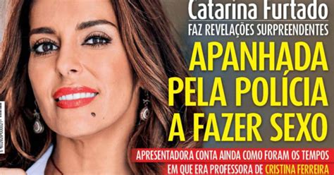 Catarina Furtado Revela Que Foi Apanhada Pela POLICIA