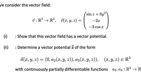 [answered] We Consider The Vector Field I Ii 3 U R R 7 X Y Z Sin Z 6y Kunduz