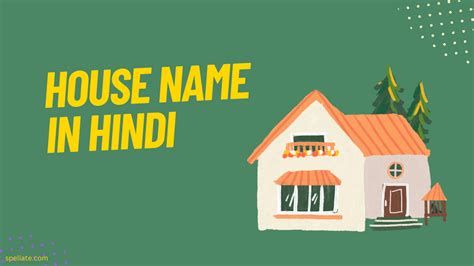 House Name in Hindi - [Update 2023] | Spellate