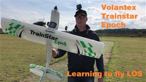 Volantex Trainstar Epoch Learning To Fly LOS YouTube