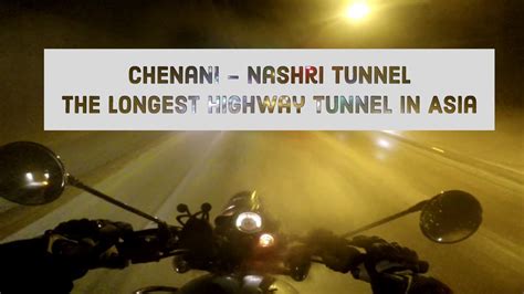 Chenani Nashri Tunnel Ii The Longest Highway Tunnel In Asia Ii Venkat