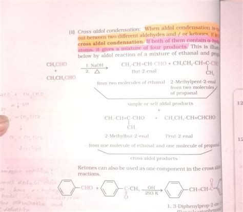 (ii) Cross aldol condensation: When aldol condensation is o out between t..