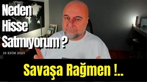 Neden Savaşa Rağmen Hisse Satmıyorum Tezimi 5 Dakikada Açıklıyorum