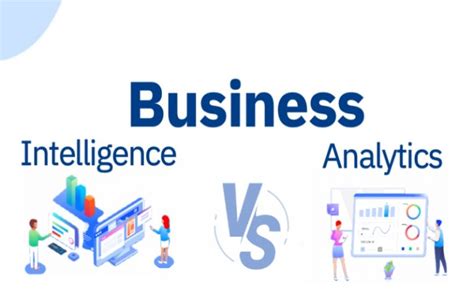 Sự Khác Biệt Giữa Business Intelligence Và Business Analytics