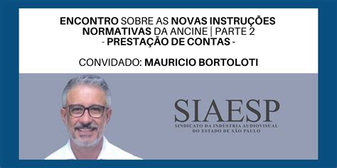 Encontro sobre as Novas Instruções Normativas da ANCINE SIAESP