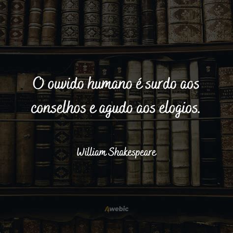 133 Frases Do William Shakespeare Para Te Fazer Refletir Sobre O Amor