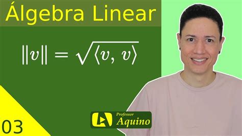 Norma de Vetores 03 Álgebra Linear YouTube