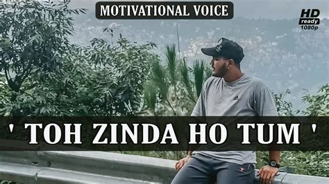 Toh Zinda Ho Tum Best Traveler Motivational Video Long Way To Go