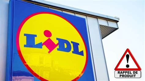 Lidl Ce Produit Phare Est Rappel En Urgence Dans Toute La France Il