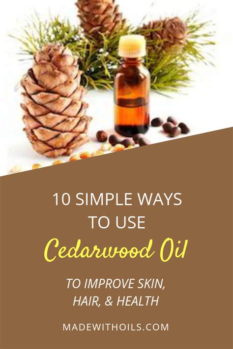 Cedarwood Essential Oil 10 Ways It Can Help Improve Your Skin Hair And Health • Made With Oils