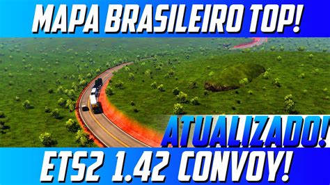 Mapa Brasileiro Top Atualizado Para Ets Online Convoy Youtube