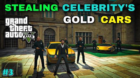 I STOLE CELEBRITY S GOLD CARS GTA V GAMEPLAY 3 YouTube