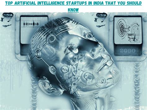 Top Artificial Intelligence Startups In India That You Should Know Best Software Training