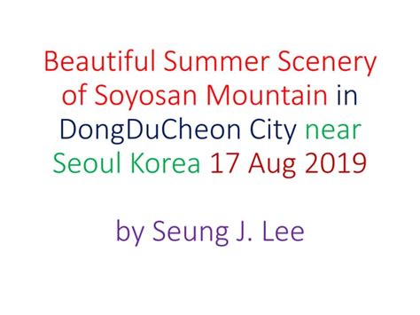 Beautiful Summer Scenery of Soyosan Mountain in DongDuCheon City near ...