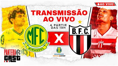 Ao Vivo Mirassol X Botafogo S Rie B Pantera Cast Serieb