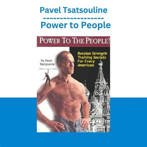 Pavel Tsatsouline Power To People