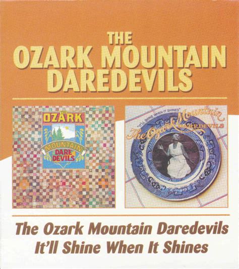 The Ozark Mountain Daredevils The Ozark Mountain Daredevils It Ll