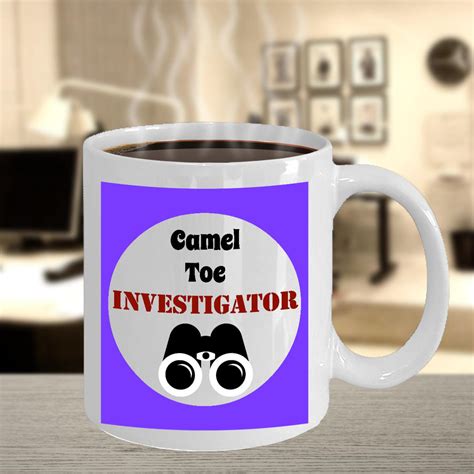 Camel Toe Mug Camel Toe Investigator Naughty Coffee Cups Etsy