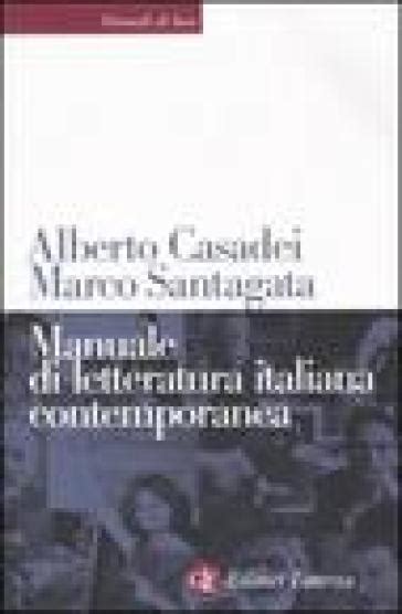 Manuale Di Letteratura Italiana Contemporanea Alberto Casadei Marco