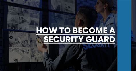 How To Become A Security Guard Security Guard Prep