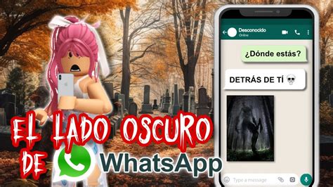 El Lado Oscuro De Whatsapp Historia De Terror Tangochini 🐰 Youtube