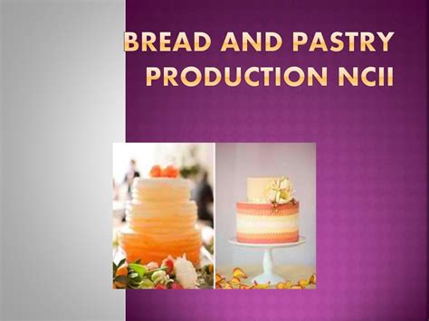 Bread And Pastry Production Ncii Slides