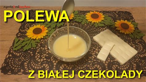 Kremowa polewa z białej czekolady agatabodkuchni YouTube