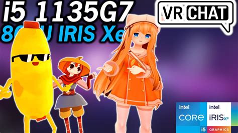 Vrchat Intel I G Tiger Lake Xe Graphics Performance P