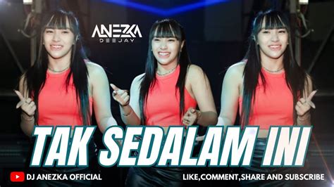 Funkot Tak Sedalam Ini New Version By Dj Anezka Youtube