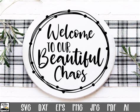 Welcome To Our Beautiful Chaos Svg File Round Sign Svg Cut Etsy