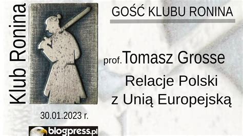 Na Ywo Prof Tomasz Grosse Relacje Polski Z Uni Europejsk Klub