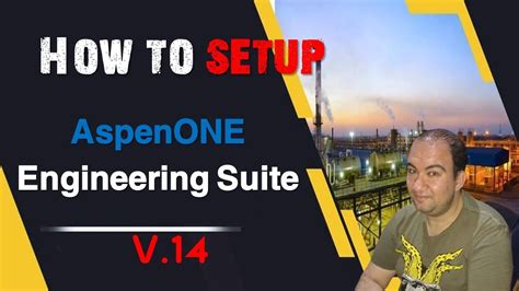 How To Setup AspenONE Engineering Suite Specially Aspen Hysys V 14