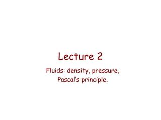 Lecture Density Pressure And Pascal S Principle Ppt