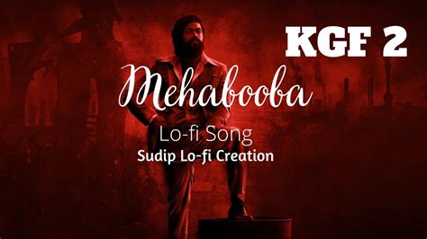 Kgf 2 Song Mehabooba Sudip Choudhury Hindi Youtube