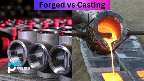 Forged Vs Casting What S The Difference