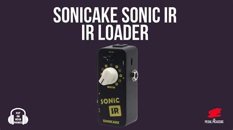 Sonicake Sonic Ir The Ultimate Ir Loader With Strymon Iridium Boost